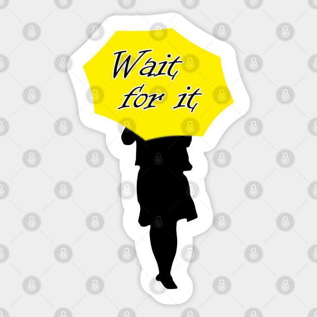 Wait for it Sticker by Uwaki